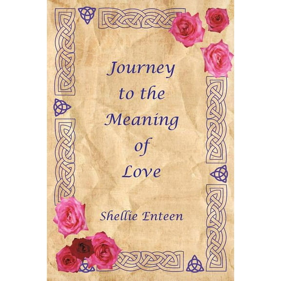 Journey to the Meaning of Love (Paperback)