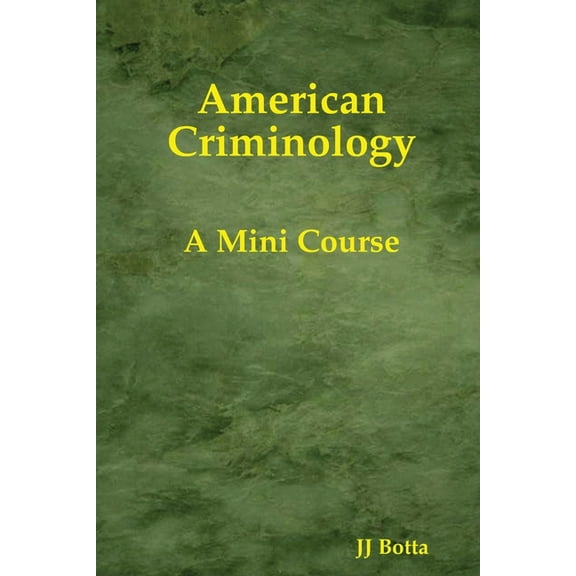 American Criminology: A Mini Course, (Paperback)
