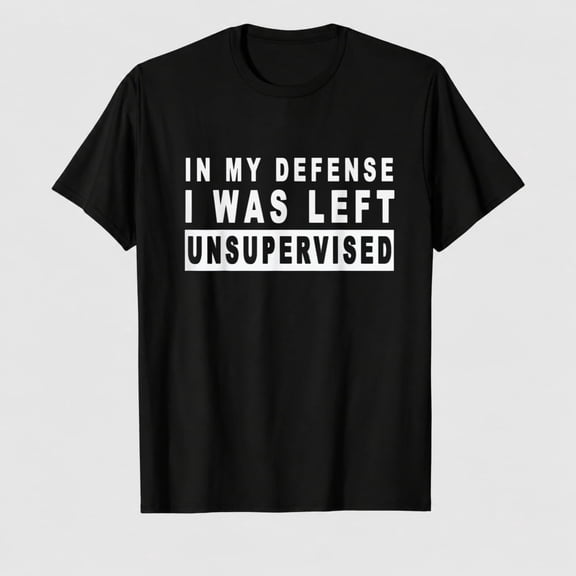Funny In my defense i was left unsupervised Short Sleeve T-Shirt