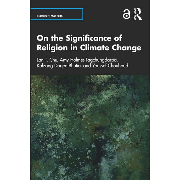 Religion Matters On the Significance of Religion in Climate Change, (Paperback)