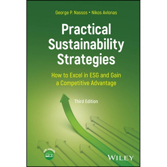 Practical Sustainability Strategies: How to Excel in Esg and Gain a Competitive Advantage, (Hardcover)
