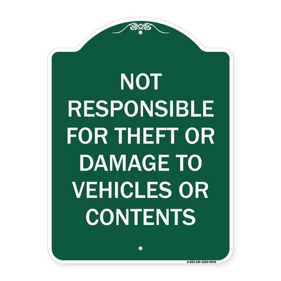 SignMission Designer Series Sign - Not Responsible For Theft Or Damage To Vehicles Or Contents | Green & White 18" x 24" Heavy-Gauge Aluminum Architectural Sign | Made in the USA