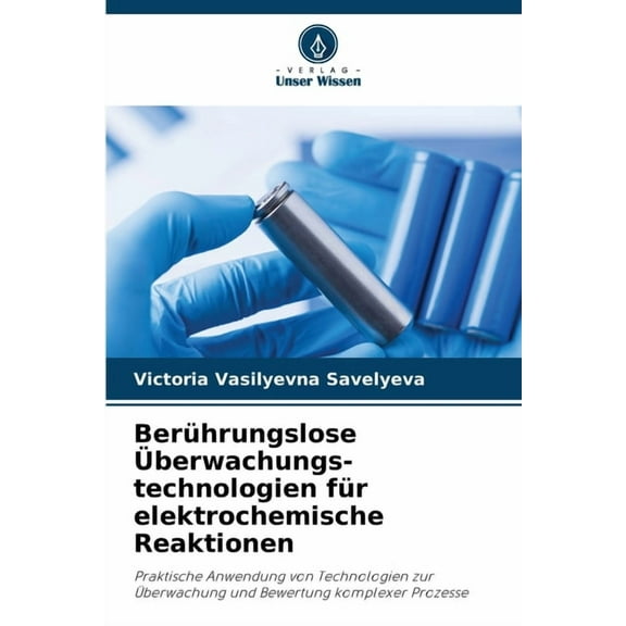 Berührungslose Ãberwachungs-technologien für elektrochemische Reaktionen, (Paperback)