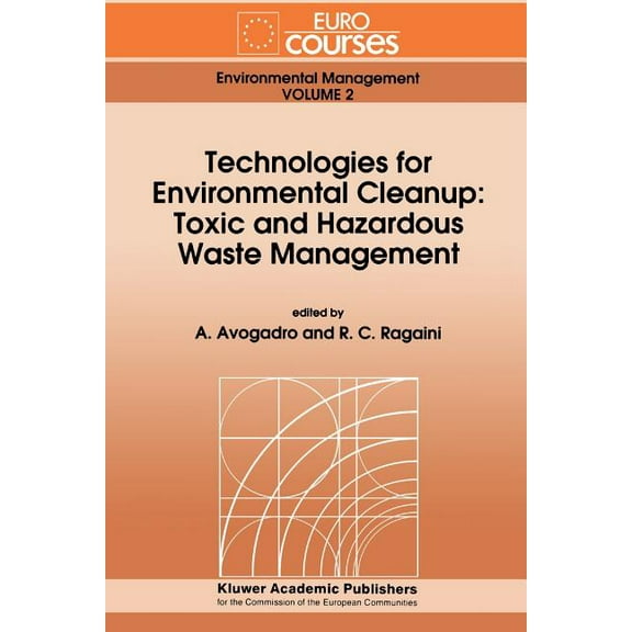 Eurocourses: Environmental Management Technologies for Environmental Cleanup: Toxic and Hazardous Waste Management, Book 2, (Paperback)