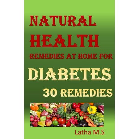 Diabetes 30 Remedies - eBook (Best Home Remedy For Diabetes)