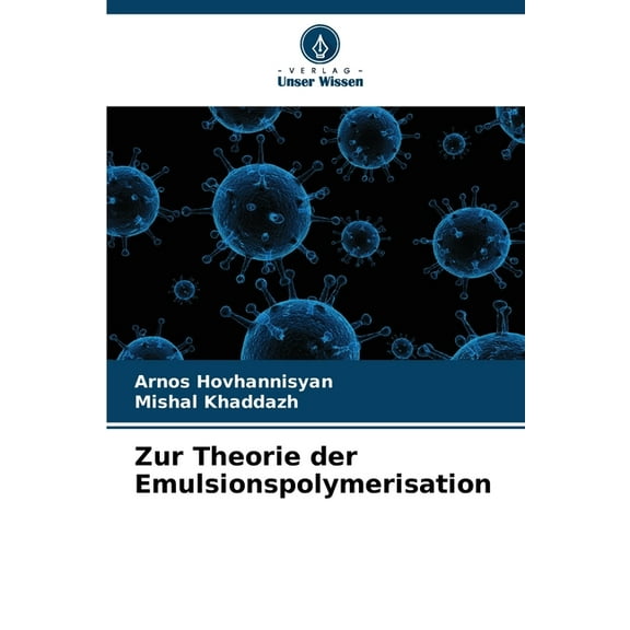 Zur Theorie der Emulsionspolymerisation, (Paperback)