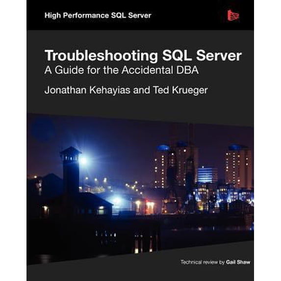 Pre-Owned Troubleshooting SQL Server - A Guide for the Accidental DBA (Paperback) 1906434786 9781906434786