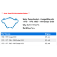 thumbnail image 2 of Water Pump Gasket - Compatible with 1975 - 1979, 1985 - 1989 Dodge D100 1976 1977 1978 1986 1987 1988, 2 of 2
