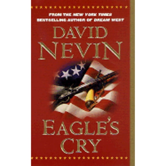 Eagle's Cry : A Novel of the Louisiana Purchase