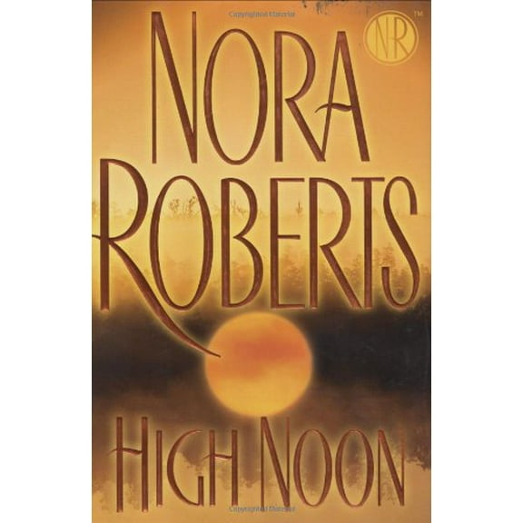 High Noon (Hardcover) by Nora Roberts