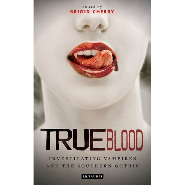 True Blood: Investigating Vampires and Southern Gothic