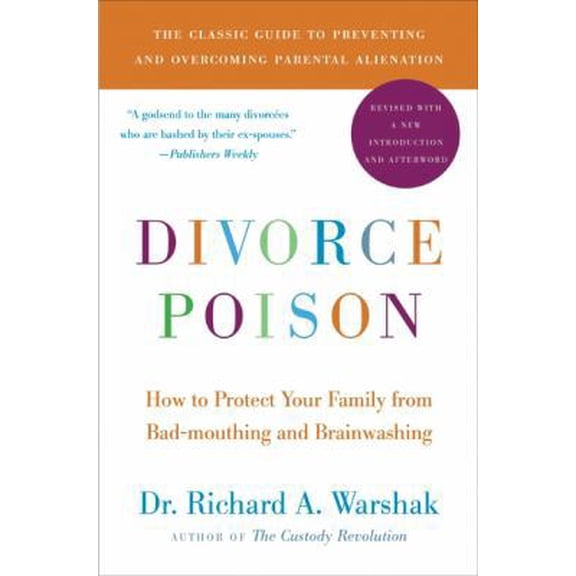 Pre-Owned Divorce Poison New and Updated Edition: How to Protect Your Family from Bad-Mouthing and Brainwashing (Paperback) 0061863262 9780061863264