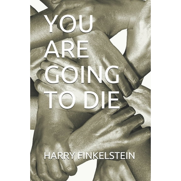 You Are Going to Die (Paperback)