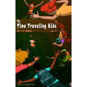 The Time Traveling Kids, (Paperback)