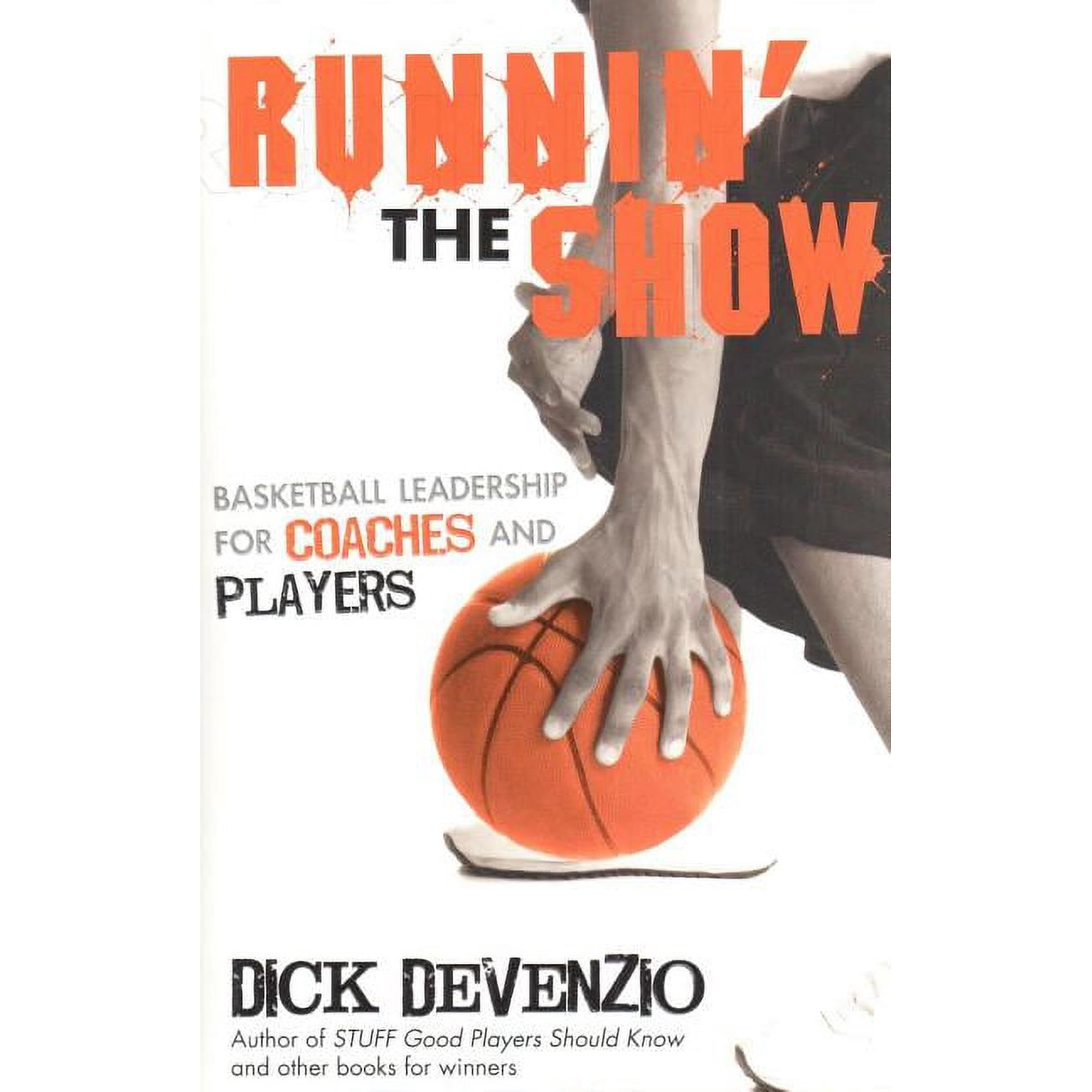 Runnin the Show: Basketball Leadership for Coaches and Players (Paperback)