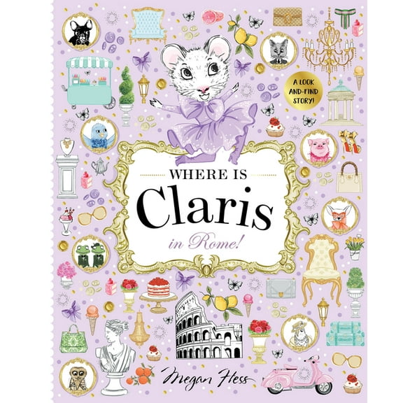 Where Is Claris in Rome!: Claris: A Look-And-Find Story!, (Hardcover)