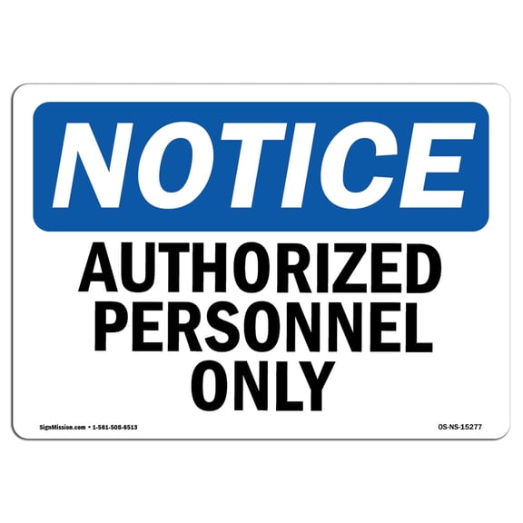 OSHA Notice Sign - NOTICE Authorized Personnel Only | Decal | Protect Your Business, Construction Site, Warehouse |  Made in the USA