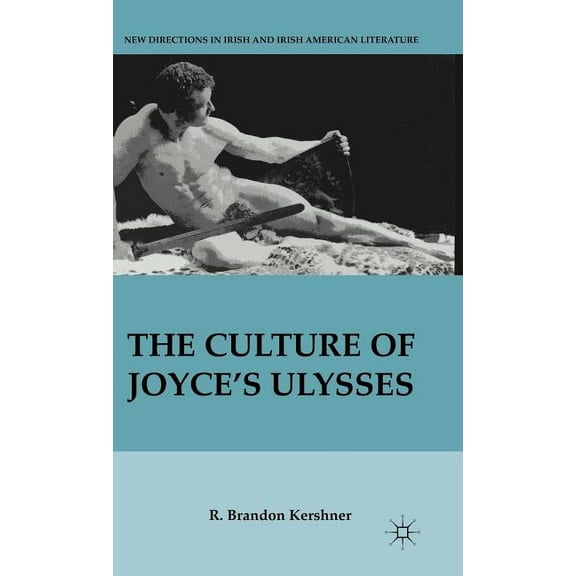 New Directions in Irish and Irish Americ The Culture of Joyce's Ulysses, (Hardcover)