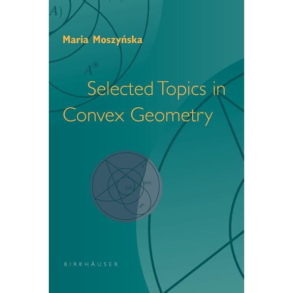 Selected Topics in Convex Geometry, (Paperback)