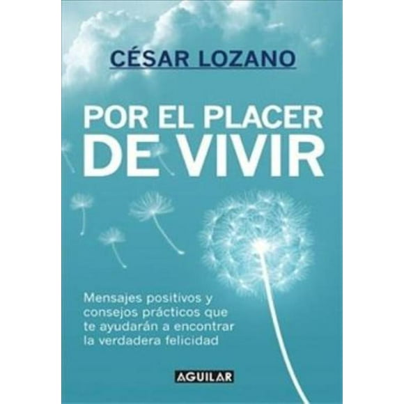 Por el placer de vivir / The Joy of Living), Cesar Lozano Paperback