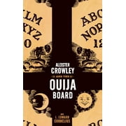 Aleister Crowley And the Ouija Board
