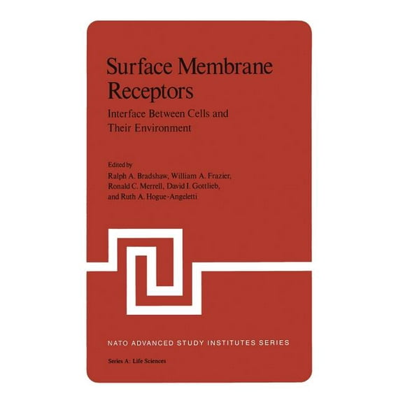 NATO Science Series A: Surface Membrane Receptors: Interface Between Cells and Their Environment, Book 11, (Paperback)