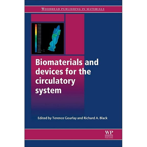 Woodhead Publishing Biomaterials Biomaterials and Devices for the Circulatory System, (Paperback)