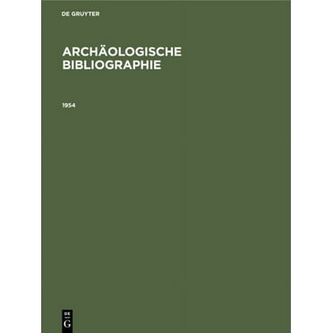 1954: Beilage Zum Jahrbuch Des Deutschen Archäologischen Instituts (1955) (Hardcover)