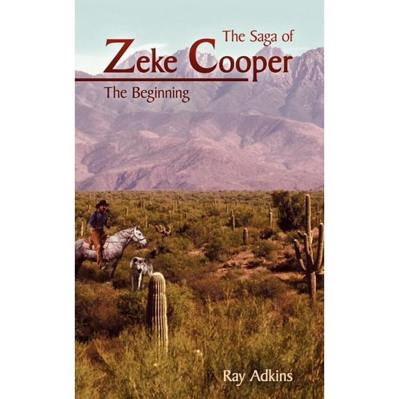 The Saga of Zeke Cooper, (Paperback)