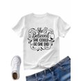 thumbnail image 7 of Women's T-Shirt She Believed She Could So Did Simplle Short Sleeve Casual Tee Classic Crew Neck T Shirt for Women White, XL, 7 of 7