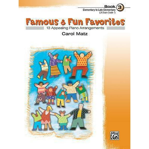 Pre-Owned Famous & Fun Familiar Favorites, Book 3: 14 Appealing Piano Arrangements (Paperback) 0739032291 9780739032299