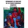 thumbnail image 1 of Defendiendo los derechos de los pueblos indígenas en México: Un breve recuento, 1 of 1