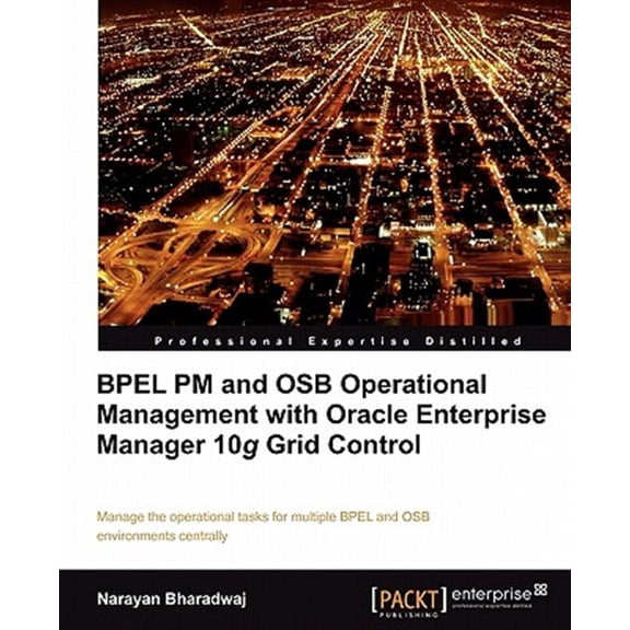 Pre-Owned Bpel PM and Osb Operational Management with Oracle Enterprise Manager 10g Grid Control (Paperback)
