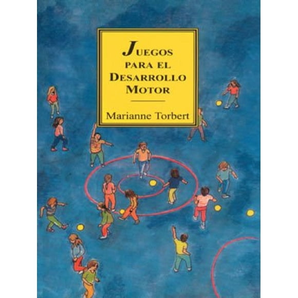 JUEGOS PARA EL DESARROLLO MOTOR PAX MEXICO MARIANNE TORBERT