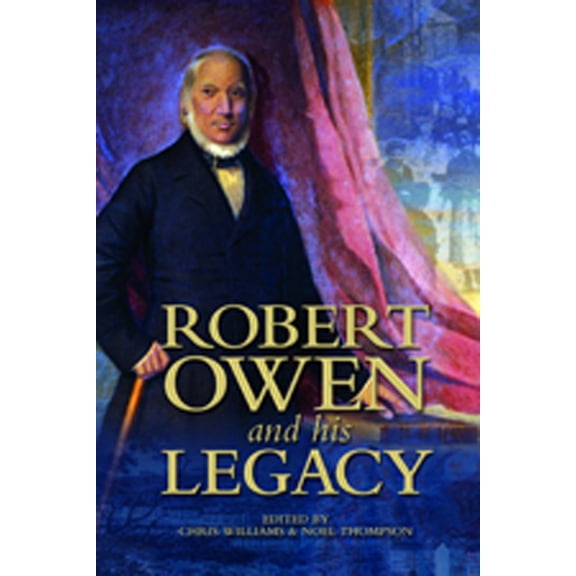 Robert Owen and His Legacy (Paperback)