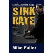 Sam Deland Crime Novel: Sink Rate (Series #1) (Paperback)