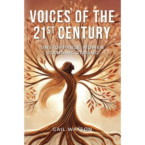 Voices of the 21st Century: Unstoppable Women Standing Strong, (Paperback)