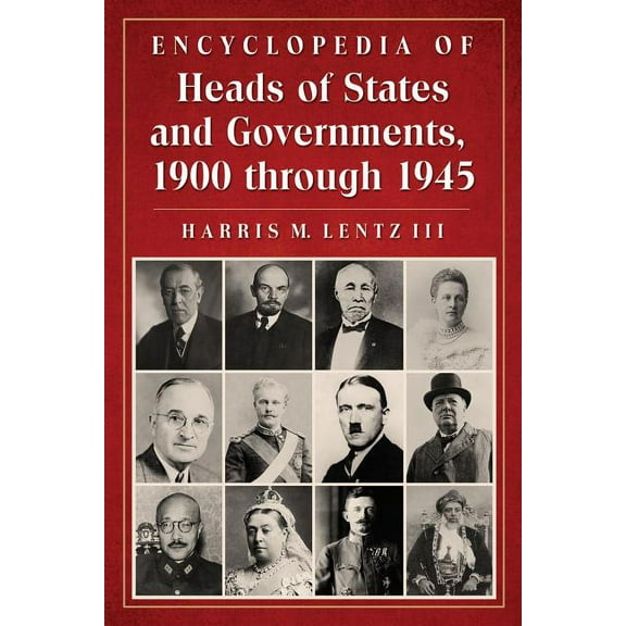 Encyclopedia of Heads of States and Governments, 1900 through 1945, (Paperback)