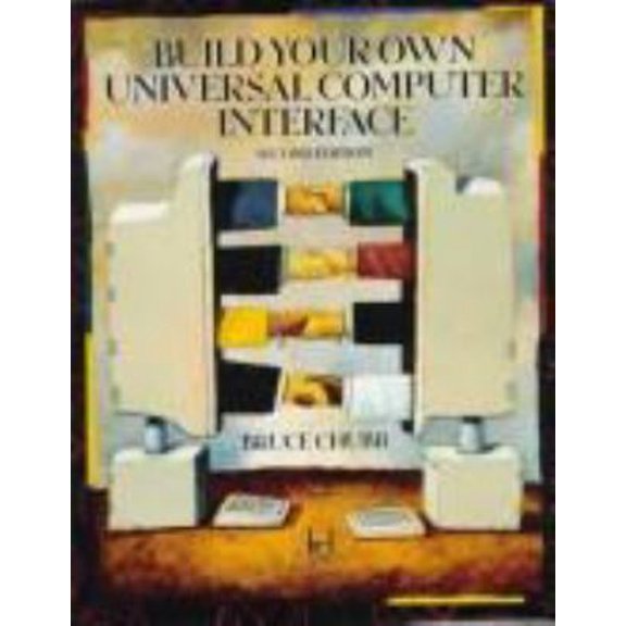 Pre-Owned Build Your Own Universal Computer Interface, 2/e (Hardcover) 0079126383 9780079126382