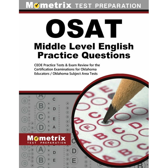 Osat Middle Level English Practice Questions : Ceoe Practice Tests & Exam Review for the Certification Examinations for Oklahoma Educators / Oklahoma Subject Area Tests (Paperback)