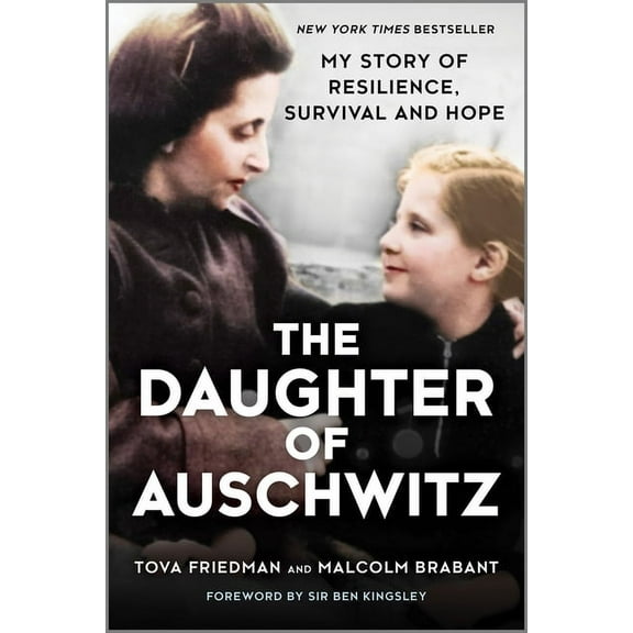 Daughter of Auschwitz: My Story of Resilience, Survival and Hope
