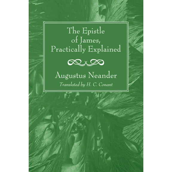 The Epistle of James, Practically Explained (Paperback)