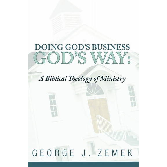 Doing God's Business God's Way, (Paperback)