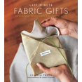 thumbnail image 1 of Pre-Owned Last-Minute Fabric Gifts: 30 Hand-Sew, Machine-Sew, and No-Sew Projects (Hardcover) 1584794852 9781584794851, 1 of 1