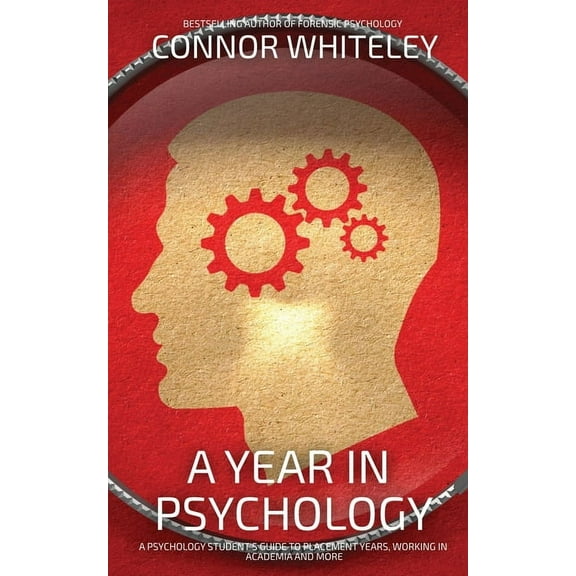 Introductory A Year In Psychology: A Psychology Student's Guide To Placement Years, Working In Academia And More, (Paperback)