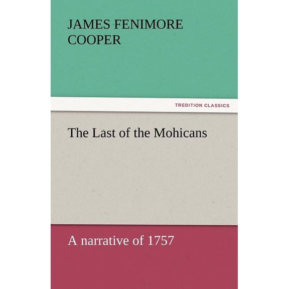 The Last of the Mohicans, (Paperback)
