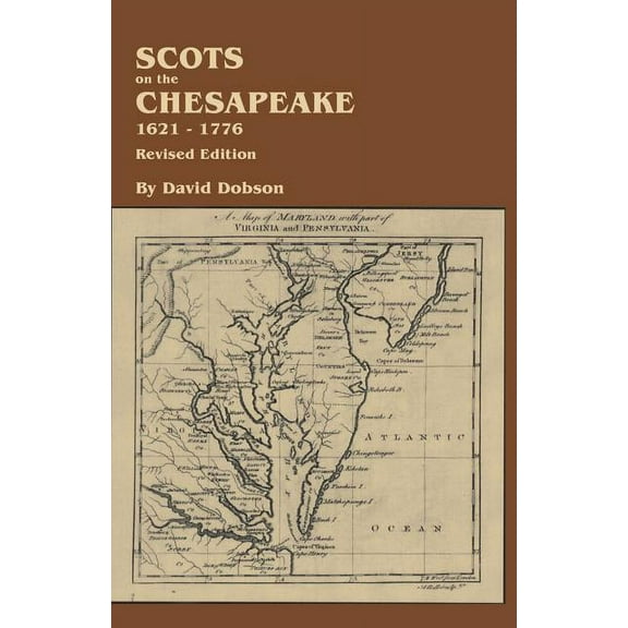 Scots on the Chesapeake, 1621-1776. Revised Edition (Paperback)