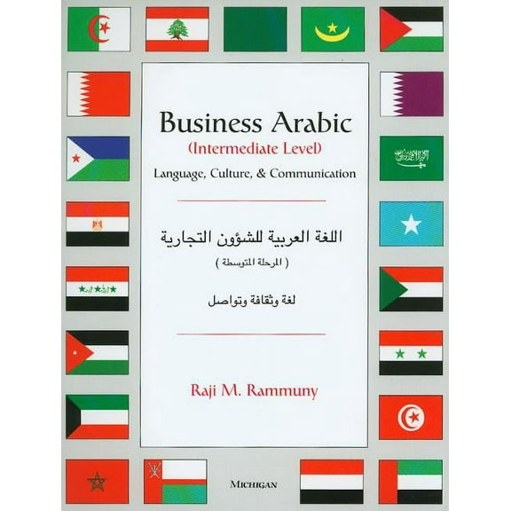 Business Arabic, Intermediate Level : Language, Culture and Communication (Paperback)