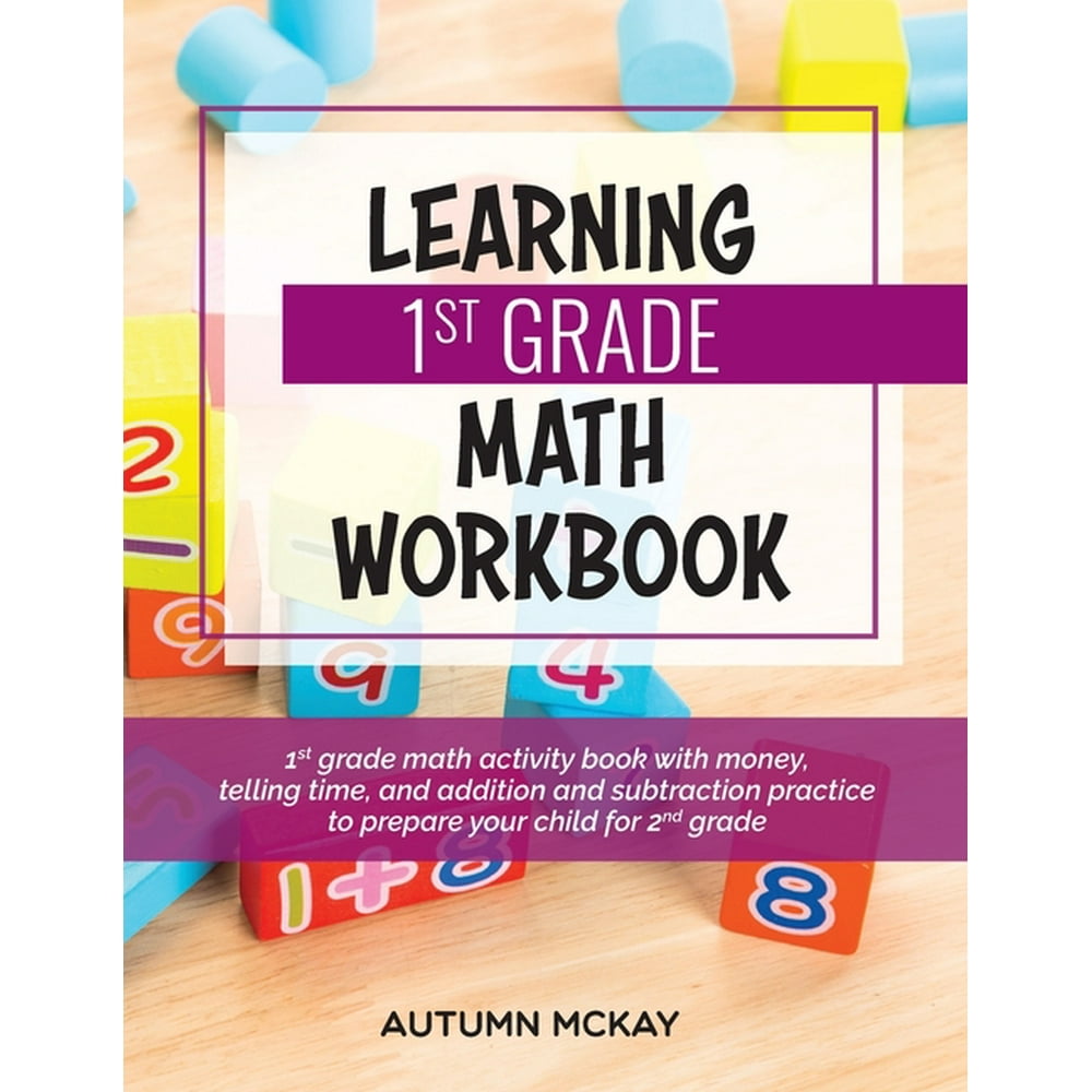 Early Learning Workbook: Learning 1st Grade Math Workbook : 1st grade