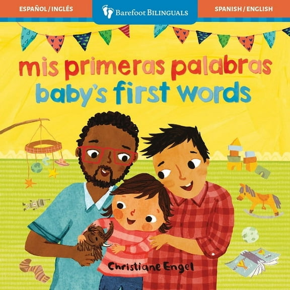Barefoot Bilinguals MIS Primeras Palabras / Baby's First Words, (Board Book)
